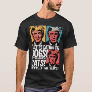 They're Eating The Dogs Trump Vs Kamala 2024 Elect T-Shirt