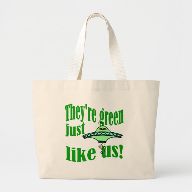 They're green just like us large tote bag (Front)