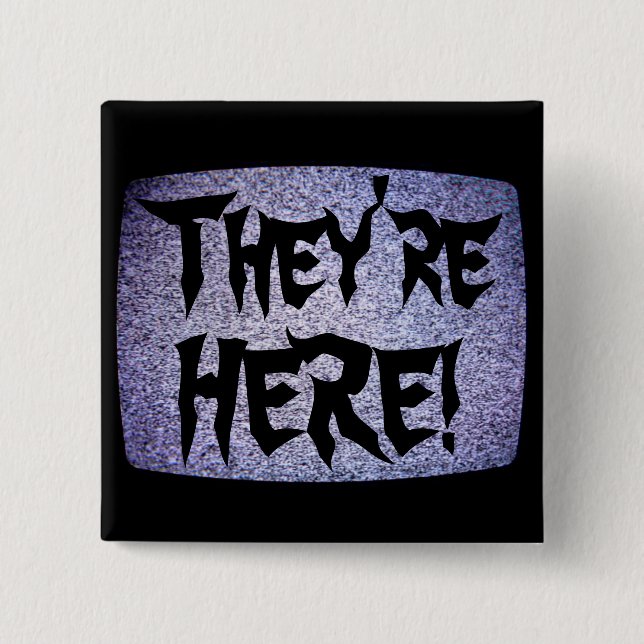 They're HERE! Button (Front)