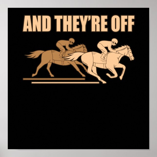They're Off Horse Racing Barrel Racer Horses Race Poster (Front)