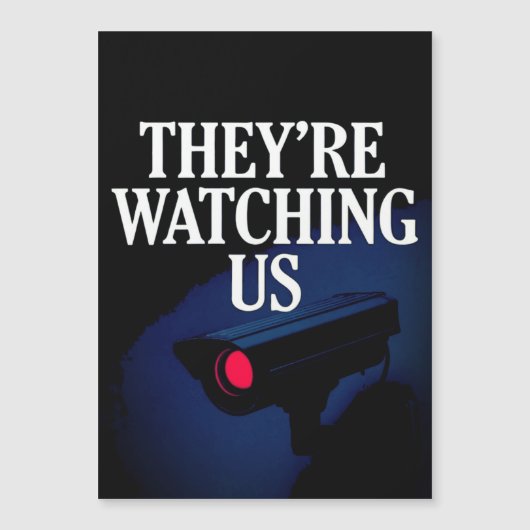 THEY'RE WATCHING US  (Front)