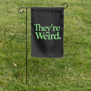 They're Weird 2024 Election President Harris Trump Garden Flag