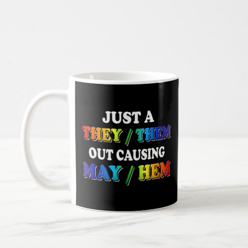 TheyThem Causing MayHem  Nonbinary Enby Pride LGBT Coffee Mug