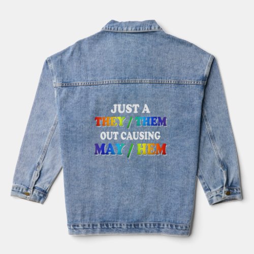 TheyThem Causing MayHem  Nonbinary Enby Pride LGBT Denim Jacket