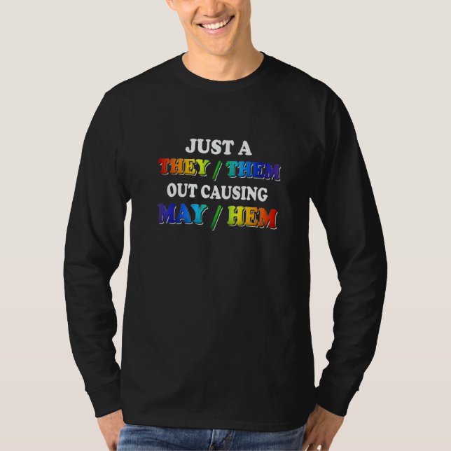 TheyThem Causing MayHem  Nonbinary Enby Pride LGBT T-Shirt (Front)