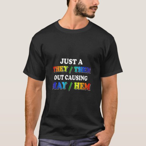 TheyThem Causing MayHem  Nonbinary Enby Pride LGBT T_Shirt