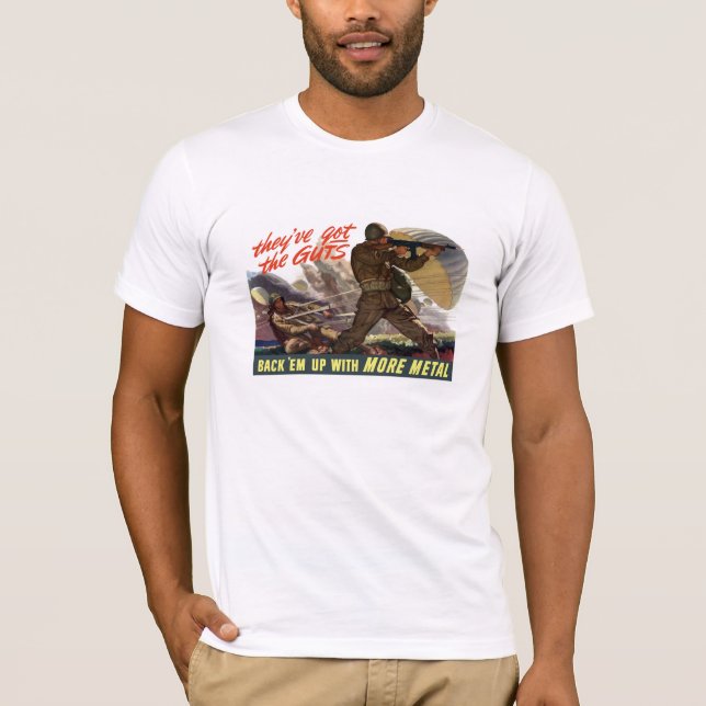 They've Got The Guts -- WW2 T-Shirt (Front)