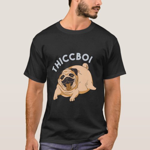 Thiccboi Thicc Boi Fat Dog Meme T_Shirt