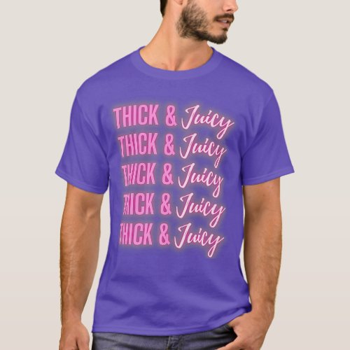 Thick and Juicy Premium T_Shirt