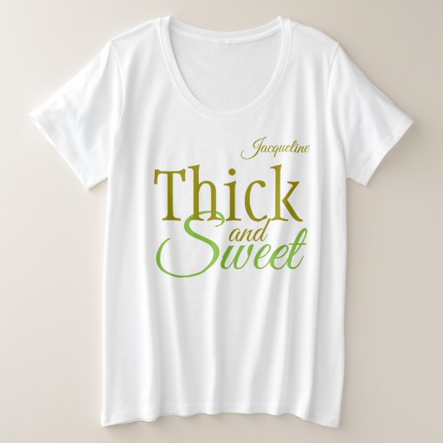 Thick and Sweet with Your Name Plus Size T-Shirt (Design Front)