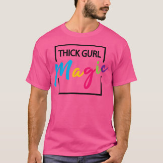 Thick Girl Magic Cute Plus Size Graphic T-Shirt