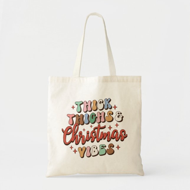 Thick Thighs And Christmas Vibes Tote Bag (Front)