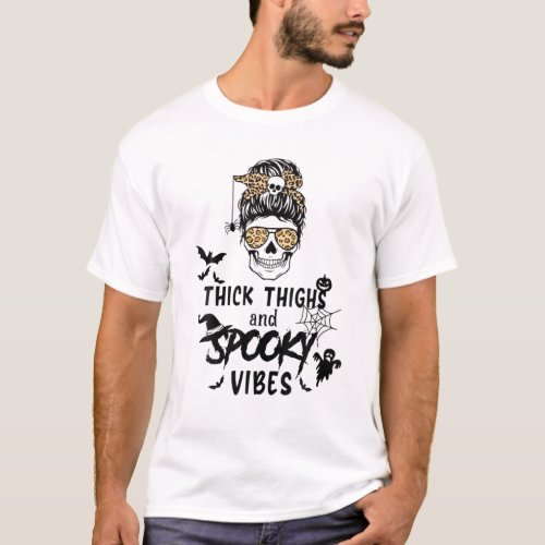 Thick Thighs And Spooky Vibes Bleached Messy Bun S T_Shirt