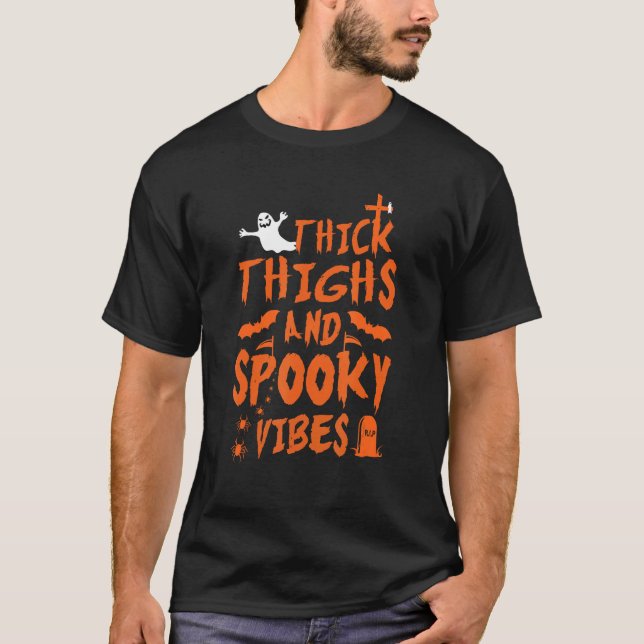 Thick Thighs and Spooky Vibes Funny Halloween Ghos T-Shirt (Front)