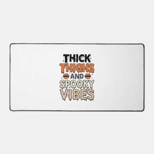 Thick Thighs and Spooky Vibes Halloween Design_1 Desk Mat