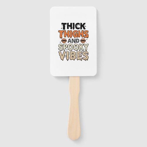 Thick Thighs and Spooky Vibes Halloween Design_1 Hand Fan
