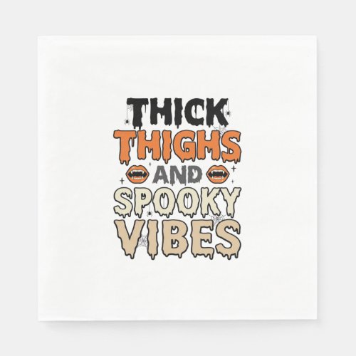 Thick Thighs and Spooky Vibes Halloween Design_1 Napkins