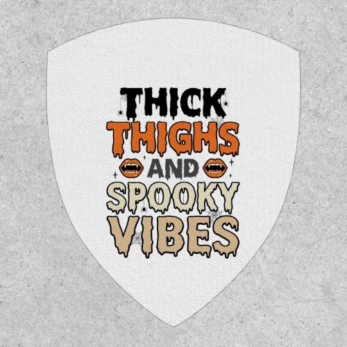 Thick Thighs and Spooky Vibes Halloween Design_1 Patch