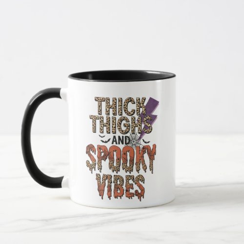 THICK THIGHS AND SPOOKY VIBES HALLOWEEN MUG