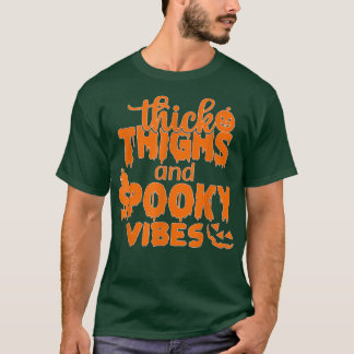 Thick Thighs And Spooky Vibes, Halloween Night Cos T-Shirt