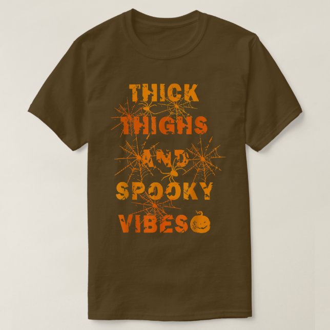Thick Thighs And Spooky Vibes Halloween Night Part T-Shirt (Design Front)
