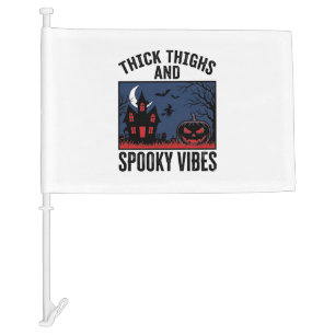Thick Thighs And Spooky Vibes Halloween Shirt Desi Car Flag