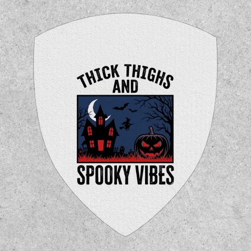 Thick Thighs And Spooky Vibes Halloween Shirt Desi Patch