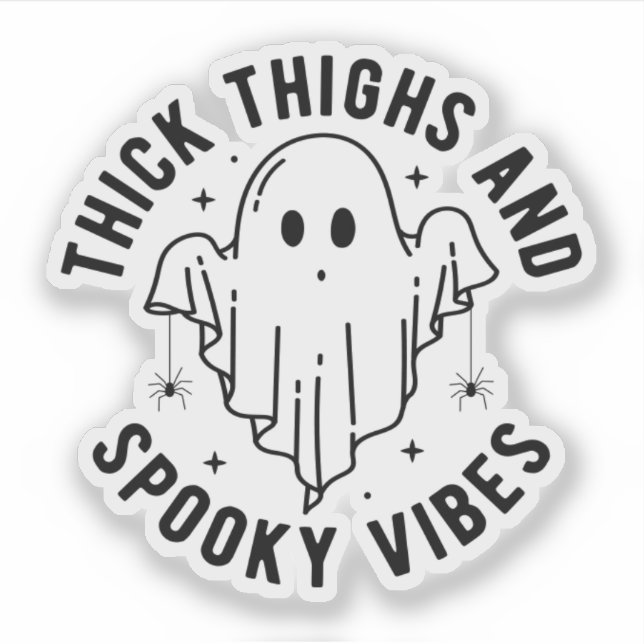 "Thick Thighs And Spooky Vibes" Sticker (Front)