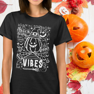 Thick Thighs and Spooky Vibes T-Shirt