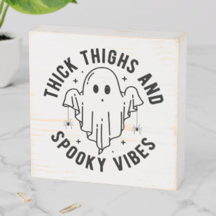 "Thick Thighs And Spooky Vibes" Wooden Box Sign