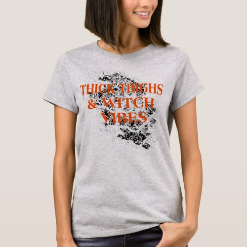Thick Thighs And Witch Vibes Spooky Witch Shirt