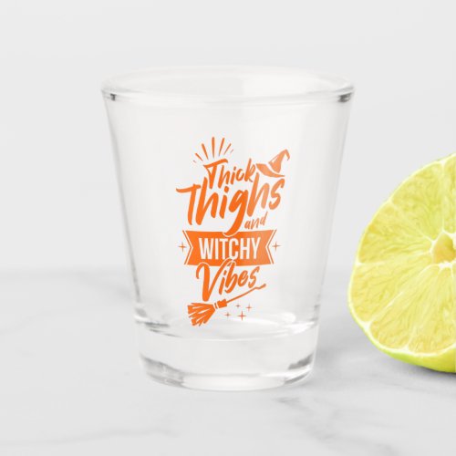 Thick Thighs And Witchy Vibes Funny Halloween Shot Glass