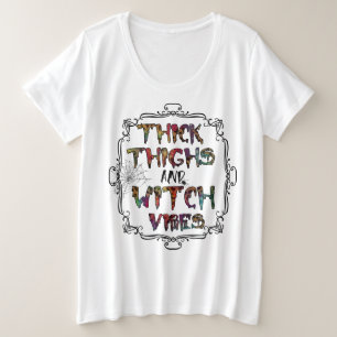 Thick Thighs and Witchy Vibes T-Shirt