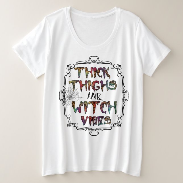 Thick Thighs and Witchy Vibes T-Shirt (Design Front)