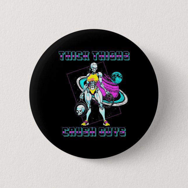 Thick Thighs Crush Guys Weightlifting Bodybuilding Button (Front)