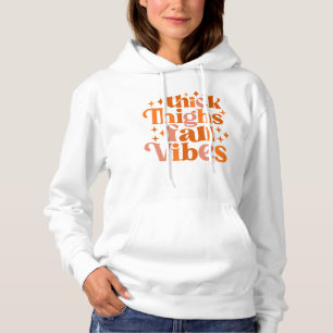 Thick Thighs Fall Vibes Hoodie
