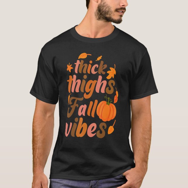 Thick Thighs Fall Vibes Thanksgiving Tops  Fall (Front)