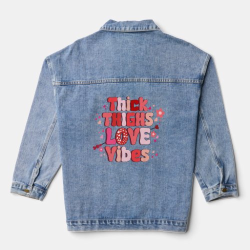 Thick Thighs Love Vibes Matching Couple Happy Vale Denim Jacket