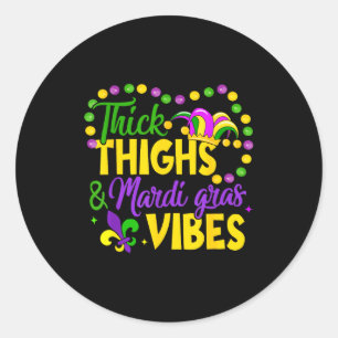 Thick Thighs Mardi Gras Vibes Fleur De Lis Mardi G Classic Round Sticker