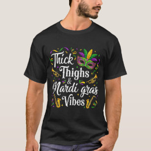 Thick Thighs Mardi Gras Vibes Fleur De Lis Mardi G T-Shirt