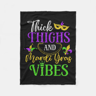 Thick Thighs Mardi Gras Vibes New Orleans Party Gr Fleece Blanket