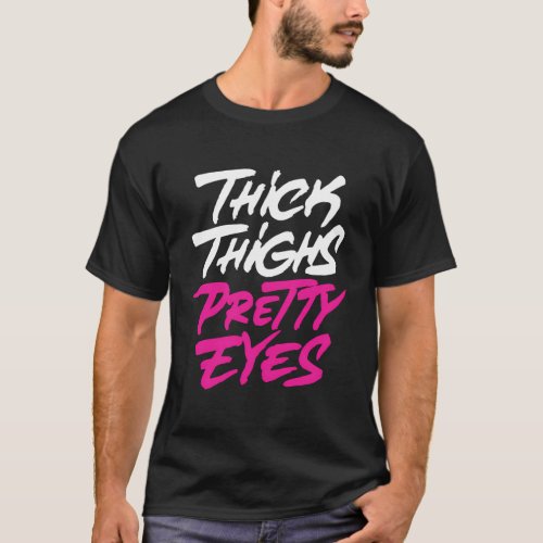 Thick Thighs Pretty Eyes Plus Size T_Shirt