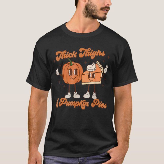 Thick Thighs & Pumpkin Pies Baby Thanksgiving Fall T-Shirt (Front)