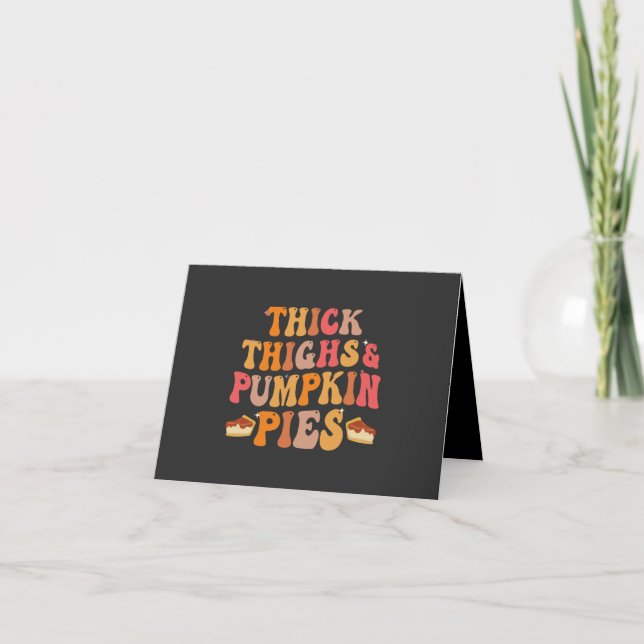 Thick Thighs & Pumpkin Pies Funny Thanksgiving   Invitation (Front)