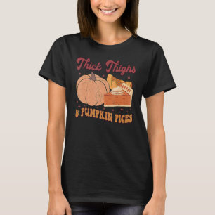 Thick Thighs Pumpkin Pies  Thanksgiving Matching 2 T-Shirt