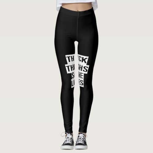thick thighs save lives leggings