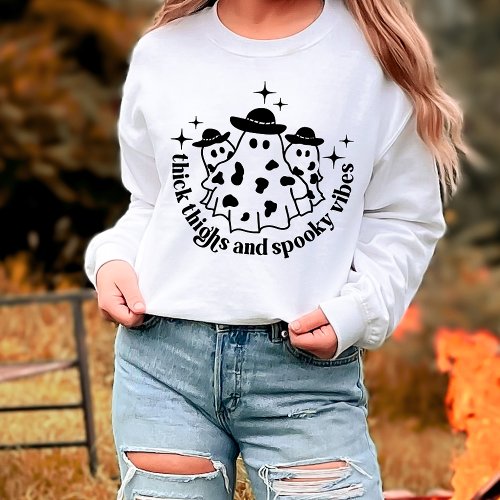 Thick Thighs  Spooky Vibes Ghost Halloween Sweatshirt