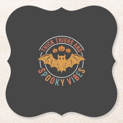 Thick Thighs Spooky Vibes Halloween Bat Design_1 Paper Coaster