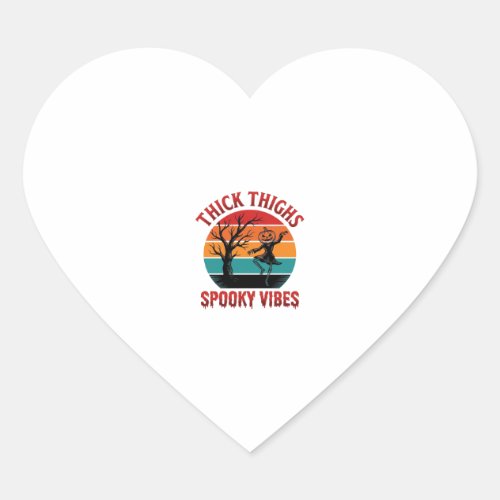 Thick Thighs Spooky Vibes Halloween Shirt Design_1 Heart Sticker