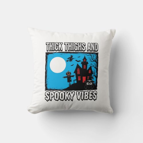 Thick Thighs Spooky Vibes Halloween Shirt Design_1 Throw Pillow